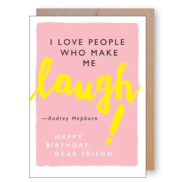 LAUGH QUOTE BIRTHDAY CARD