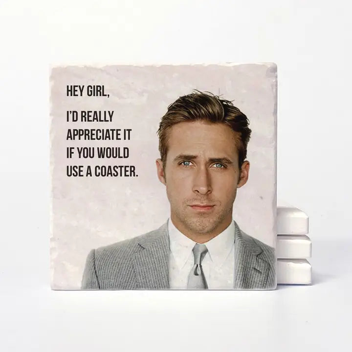 HEY GIRL COASTER