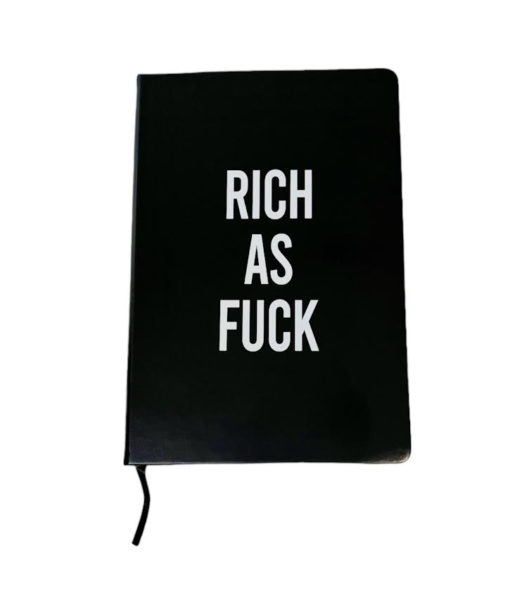 RICH AS FUCK JOURNAL