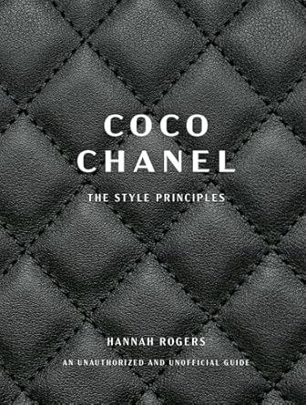 COCO CHANEL: THE STYLE PRINCIPLES