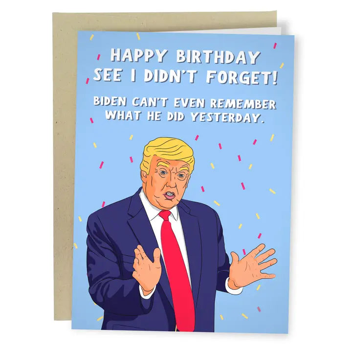 I DIDN'T FORGET TRUMP BIRTHDAY CARD