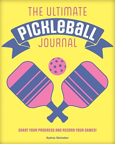 THE ULTIMATE PICKLEBALL JOURNAL