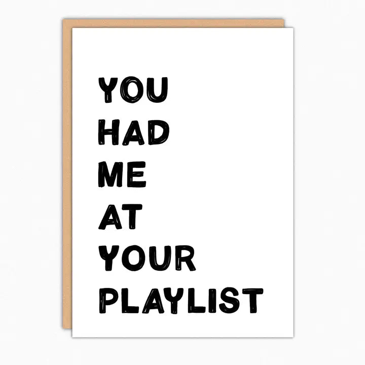 HAD ME AT YOUR PLAYLIST CARD