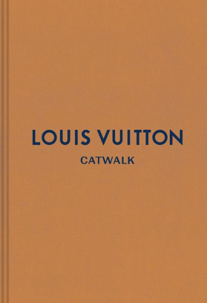 LOUIS VUITTON: THE COMPLETE FASHION COLLECTIONS