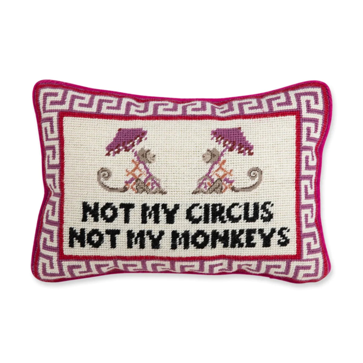 NOT MY CIRCUS NEEDLEPOINT PILLOW