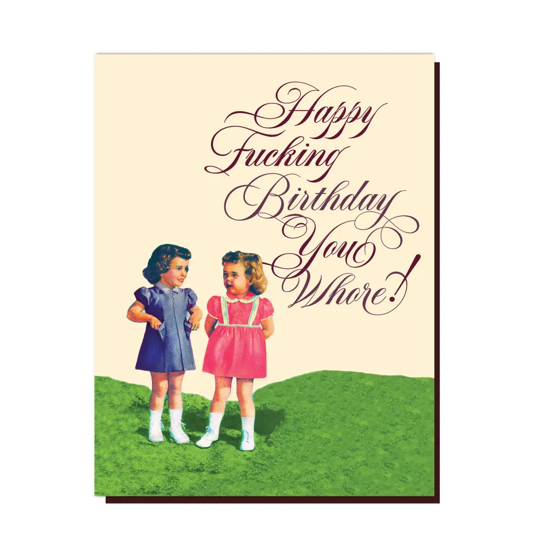 HAPPY BDAY WHORE CARD