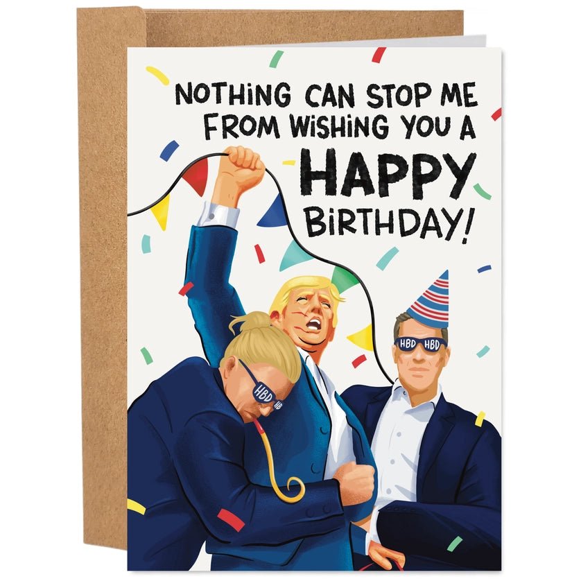 CAN'T STOP ME TRUMP BIRTHDAY CARD