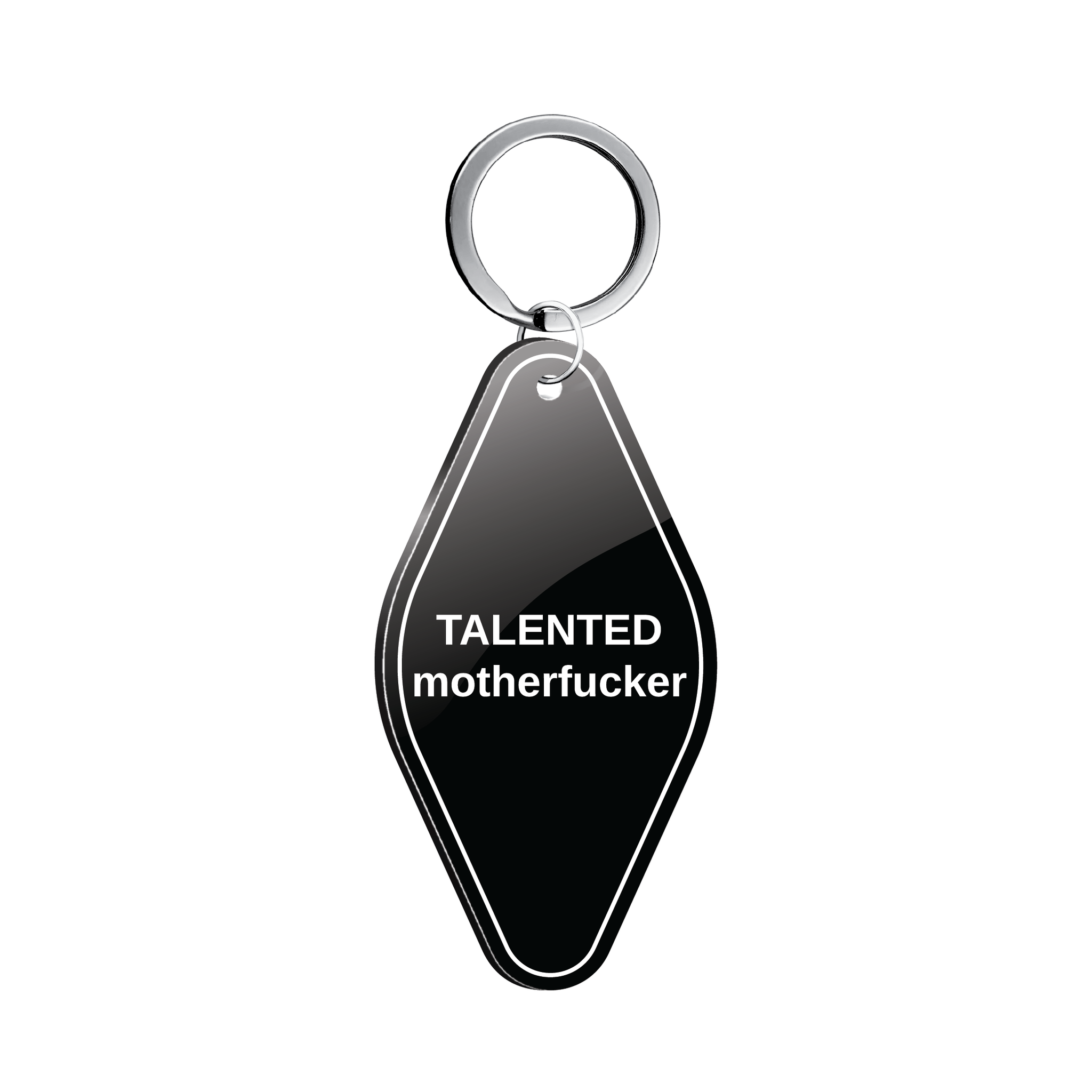 TALENTED MOTHERFUCKER KEYCHAIN