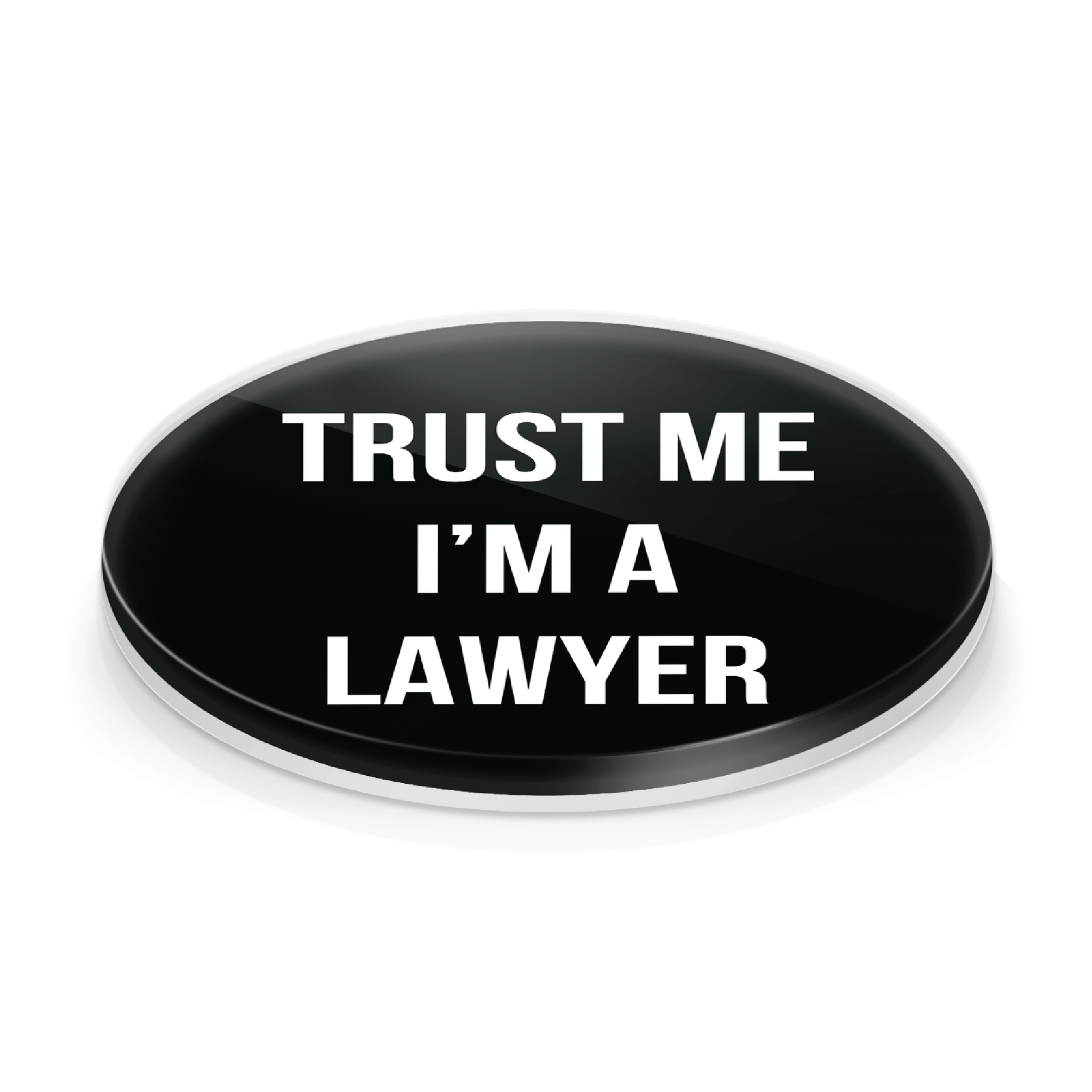 TRUST ME I'M A LAWYER COASTER