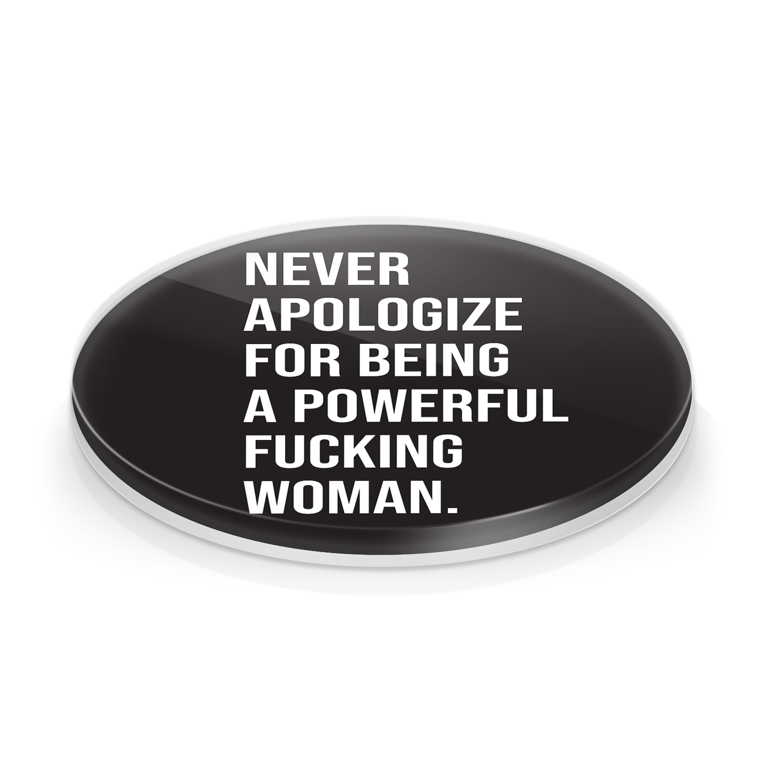 NEVER APOLOGIZE ACRYLIC COASTER