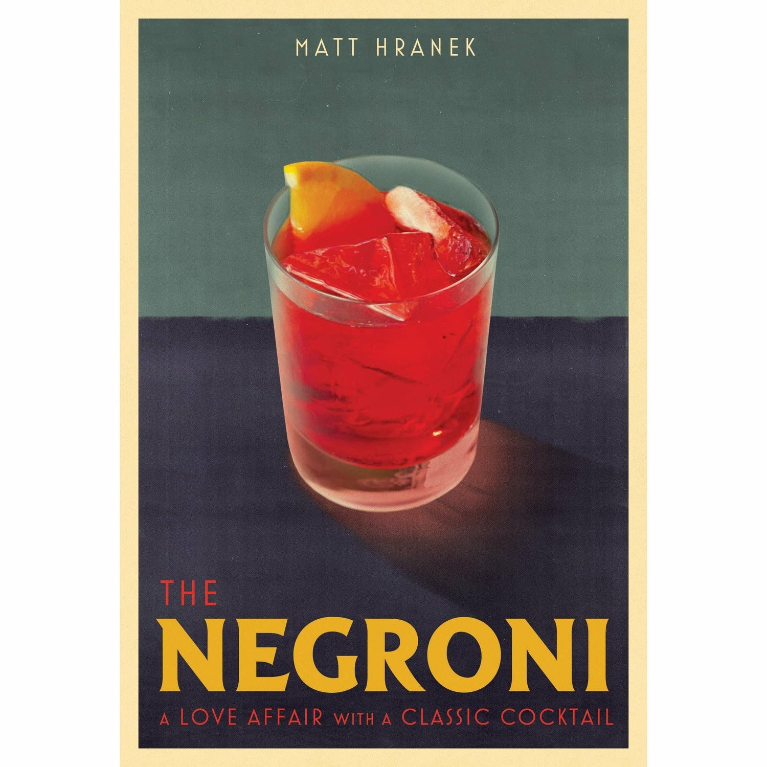 THE NEGRONI: A LOVE AFFAIR-WORKMAN PUBLISHING-Kitson LA